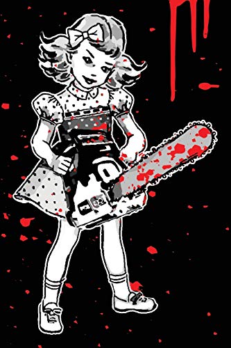 Stock image for My Sinister Little Chainsaw Girl Journal: Thrill Kill Murder Spree for sale by Revaluation Books