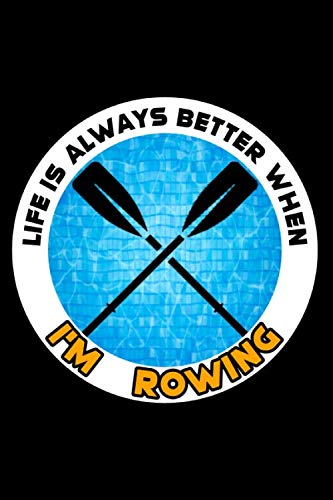 Immagine dell'editore per It's Always Better When I'm Rowing: Funny Rowing Notebook | Rowing Crew appreciation Gift Idea | Drawing, Writing, Note Taking And Sketching | Blank Lined Ruled 6 x 9 110 Page Notebook venduto da Revaluation Books