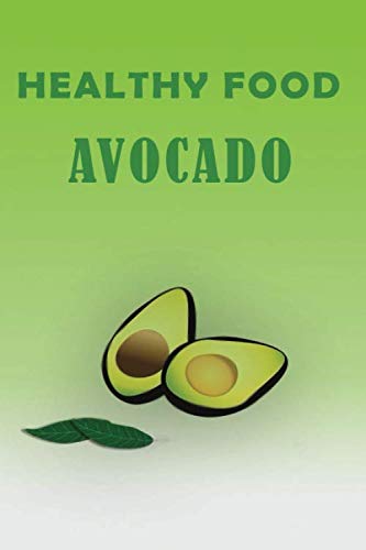 Stock image for Healthy Food Avocado - Avocado Notebook/Book Journal For Avocado Lovers/Perfect For Avocado Gifts/Dinner Party Planner/Kids Notebook: Cute . Journal Notebook(100 Pages, No Bleed, 6 x 9) for sale by Revaluation Books