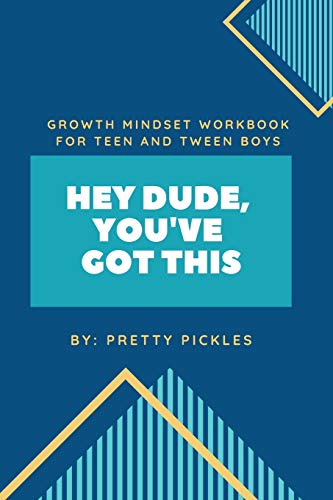 Stock image for Growth Mindset Journal for Teen and Tween Boys: Hey Dude, You've Got This for sale by Decluttr