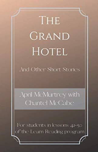 Stock image for The Grand Hotel: For students in lessons 41-50 of the Learn Reading program (Learn Reading Presents) for sale by Revaluation Books