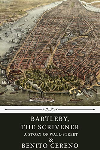 Beispielbild fr Bartleby, The Scrivener: A Story of Wall-Street, and Benito Cereno by Herman Melville zum Verkauf von WorldofBooks