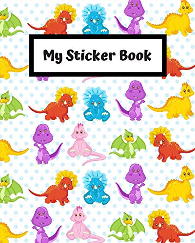 My Sticker Book: Kids Dinosaur Blank Sticker Album for Collecting Stickers  - Story Books, Blank: 9781660343508 - AbeBooks