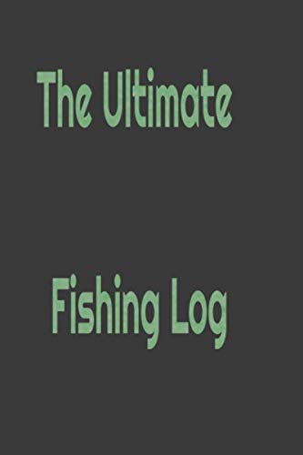 Stock image for The Ultimate Fishing Log: Track Your Catches for sale by Revaluation Books