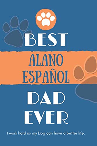 Imagen de archivo de Best Alano Espaol Dad Ever: Lined Journal / notebook color Gift, 120 Pages, 6x9, Soft Cover, Matte Finish a la venta por Revaluation Books