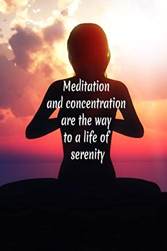 Beispielbild fr Meditation and concentration are the way to a life of serenity: Daily Meditation Journal | Log Book | 120 pages, 6x9 inches | Gift for Meditators zum Verkauf von Revaluation Books