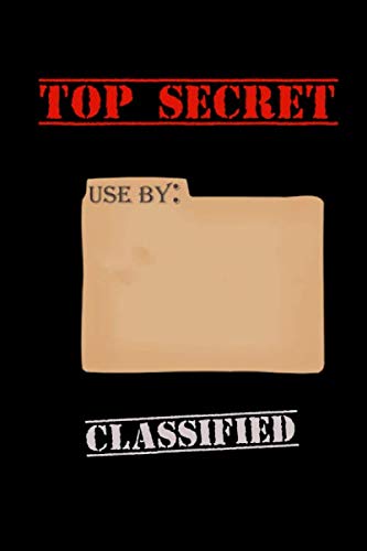 Beispielbild fr Top Secret Classified Use by:: Blank Spy Journal for Kids, Top secret Notebook, Detective Notebook, Secret Agent notebook for Boys, Girls 6" x 9" 120 pages zum Verkauf von Revaluation Books