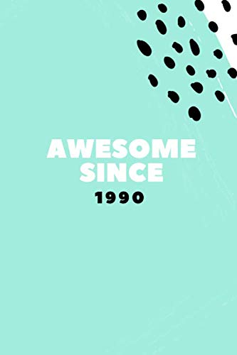 9781660524938: Awesome since 1990 Notebook: Lined Notebook/ stationary/ Journal Gift, 120 pages, 6x9, Soft Cover, Matt Finish