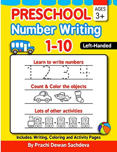 Stock image for Preschool Number Writing 1 - 10, Left handed kids, Ages 3+: Specially designed Home Learning Book with Writing Practice, Coloring Pages, Activity . Schooling, Fun Learning for Kids ages 3 to 5 for sale by Books for Life