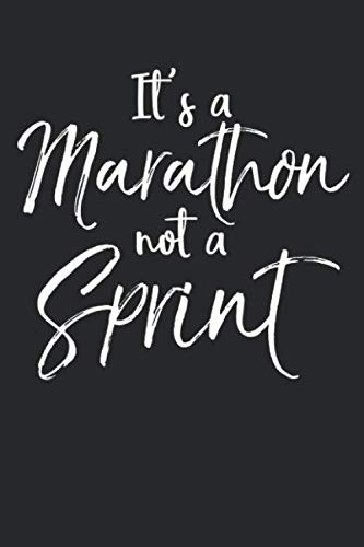Stock image for It's a Marathon not a Sprint: Funny Running Journal Logbook with Blank Pages & Motivational Runner Notebook Tracker to Record Time, Distance, Pace, & Heart Rate for Marathon Runners for sale by Revaluation Books
