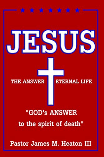 Beispielbild fr Jesus The Answer Eternal Life: Choose Life not Death zum Verkauf von SecondSale