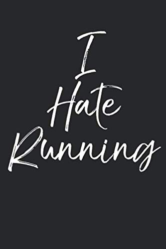 Beispielbild fr I Hate Running: Funny Running Journal Logbook with Blank Pages & Motivational Runner Notebook Tracker to Record Time, Distance, Pace, & Heart Rate zum Verkauf von Revaluation Books