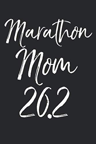 Stock image for Marathon Mom 26.2: Cute Marathon Running Journal Logbook with Blank Pages & Motivational Runner Notebook Tracker to Record Time, Distance, Pace, & Heart Rate for Marathon Finisher Mothers for sale by Revaluation Books