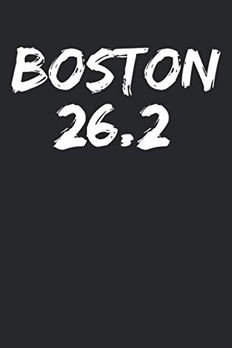 Stock image for Boston 26.2: Cool Marathon Running Journal Logbook with Blank Pages & Motivational Runner Notebook Tracker to Record Time, Distance, Pace, & Heart Rate for Marathon Finishers for sale by Revaluation Books