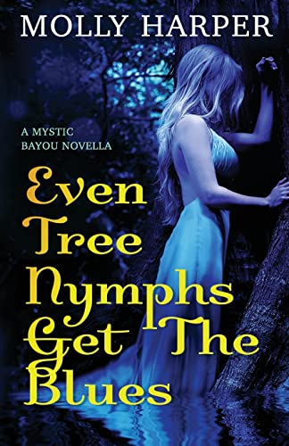 Stock image for Even Tree Nymphs Get the Blues (Mystic Bayou) for sale by SecondSale