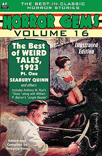 9781660698073: Horror Gems, Vol. Sixteen, The Best of Weird Tales, 1923, Pt. One