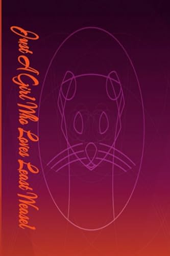 Stock image for Just A Girl Who Loves Least Weasel: A Great Gift Lined Journal Notebook For Least Weasel Lovers.Best Gift Idea For Christmas/Birthday/New Yea/121 pags 6x9 inch for sale by Revaluation Books
