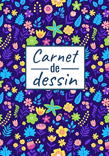 Stock image for Carnet de Dessin: 17,8 x 24,5 cm, 120 pages | Parfait pour croquis, aquarelle, peinture et dessins (French Edition) for sale by Lucky's Textbooks