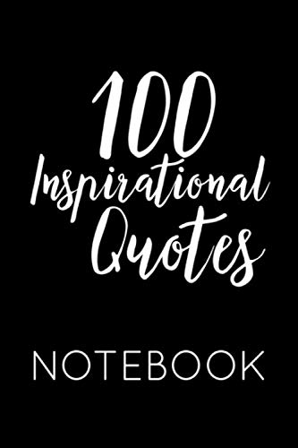 Stock image for 100 Inspirational Quotes Notebook: Positive Motivational Quotes Lined Journal for Your Ideas, Notes, Essays, Thoughts, Plans | Inspiration Gratitude 100-Day Notebook | Black Color Cover for sale by Revaluation Books