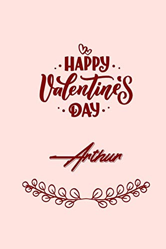 Beispielbild fr Happy valentine's day Arthur: valentine's day gift for an happy valentine day gratitude your lover. 110 pages/6*9 inches matte . lined zum Verkauf von Revaluation Books