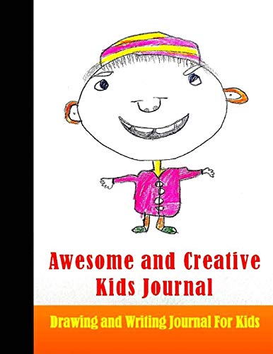 Stock image for Awesome and Creative Kids Journal: Drawing And Writing Journal For Kids . 120 pages 8,5 x 11 in. for sale by Revaluation Books