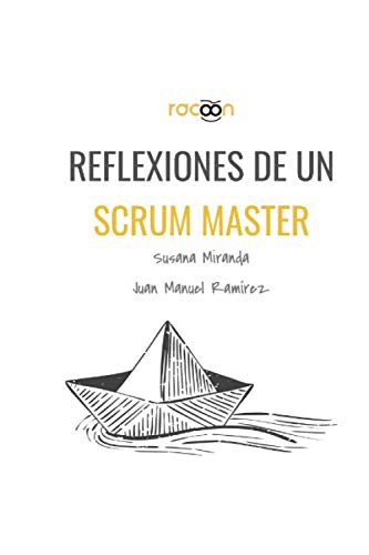 Imagen de archivo de REFLEXIONES DE UN SCRUM MASTER a la venta por Revaluation Books