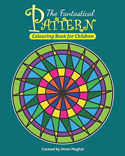 9781660789825: The Fantastical Pattern Colouring Book For Children