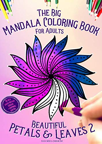 Stock image for The Big Mandala Coloring Book for Adults: Beautiful Petals & Leaves 2 - 50 new hand-drawn designs + inspiring quotes for sale by Revaluation Books