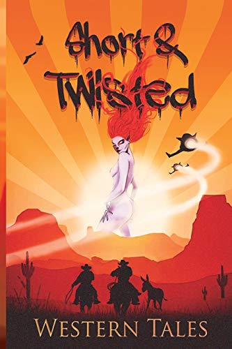 Imagen de archivo de Short and Twisted Western Tales a la venta por Lucky's Textbooks