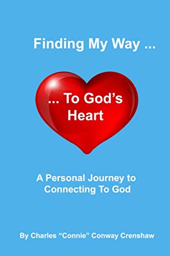 Stock image for Finding My Way.To God's Heart: A Personal Journey to Connecting to God for sale by Revaluation Books