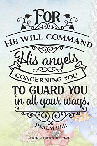 Stock image for For He Will Command His Angels Sermon Notes Journal: Notebook For Recording Weekly Church Sermons for sale by Revaluation Books