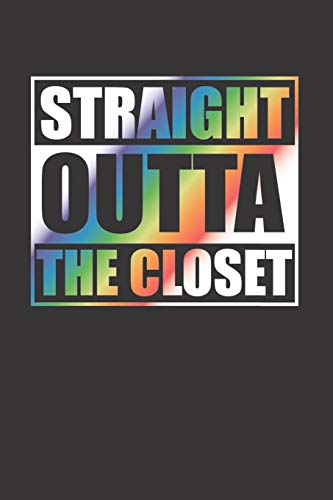 Stock image for Straight Outta The Closet With Rainbow 120 Page Notebook Lined Journal For Lgbt Pride for sale by Revaluation Books