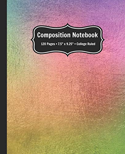 Beispielbild fr Composition Notebook: College Ruled Lined Notebook with rainbow effect cover for school, homeschool, or work - cute notebooks for girls zum Verkauf von Revaluation Books