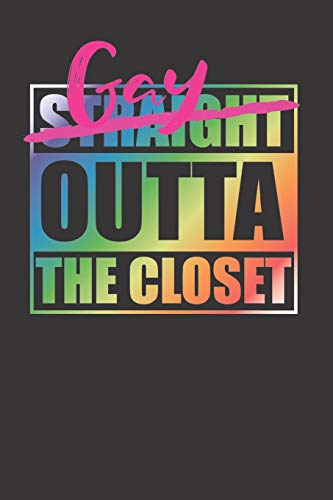 Stock image for Gay Outta The Closet Funny Awesome Rainbow Straight Outta Parody 120 Page Notebook Lined Journal for sale by Revaluation Books