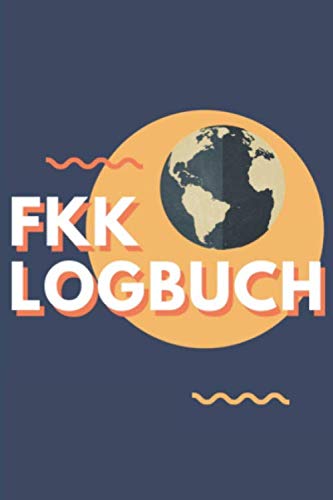 Imagen de archivo de FKK Logbuch: Wohnmobil / Wohnwagen Urlaub Reisetagebuch | Van Caravan Camper Reisemobil Zelt Survival | Logbuch Tagebuch Notizbuch Buch Journal | (v. 12) a la venta por Revaluation Books