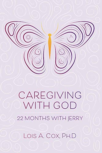 Stock image for Caregiving with God: 22 Months with Jerry for sale by SecondSale