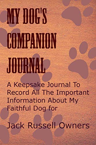 Beispielbild fr My Dog's Companion Journal for Jack Russell Owners: A Keepsake Journal To Record All The Important Information About My Faithful Dog zum Verkauf von Revaluation Books