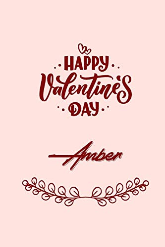 Stock image for Happy valentine's day Amber: valentine's day gift for an happy valentine day gratitude your lover. 110 pages/6*9 inches matte . lined for sale by Revaluation Books