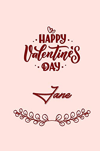Stock image for Happy valentine's day Jane: valentine's day gift for an happy valentine day gratitude your lover. 110 pages/6*9 inches matte . lined for sale by Revaluation Books