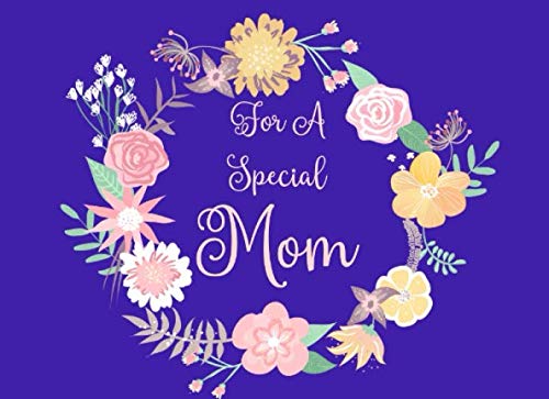 Stock image for For A Special Mom: Coupon Book for Mom That A Daughter Or Son Can Make Into A Personalized Gift She'll Love. Blue Floral Cover. (Sentimental Gifts For Moms) for sale by Revaluation Books