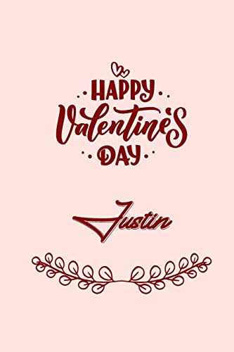 Stock image for Happy valentine's day Justin: valentine's day gift for an happy valentine day gratitude your lover. 110 pages/6*9 inches matte . lined for sale by Revaluation Books