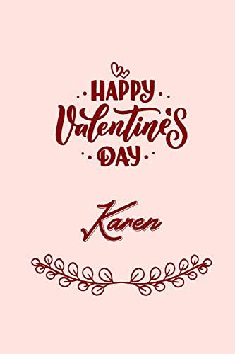 Stock image for Happy valentine's day Karen: valentine's day gift for an happy valentine day gratitude your lover. 110 pages/6*9 inches matte . lined for sale by Revaluation Books