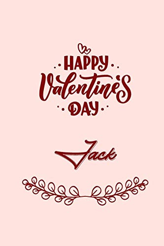 Stock image for Happy valentine's day Jack: valentine's day gift for an happy valentine day gratitude your lover. 110 pages/6*9 inches matte . lined for sale by Revaluation Books