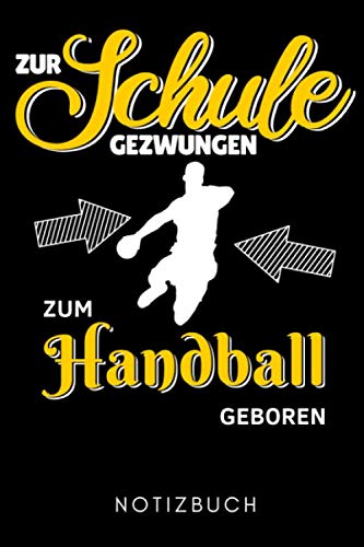 Stock image for ZUR SCHULE GEZWUNGEN ZUM HANDBALL GEBOREN NOTIZBUCH: A5 Notizbuch KARIERT Handballer Geschenke | Handball Buch | Training | Sport | Handballtraining | . | Trainingsbuch | Trainingstagebuch for sale by Revaluation Books