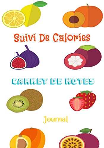 9781661194154: Suivi De Calories Carnet De Notes Journal: Suivi De Calories Carnet De Notes Journal