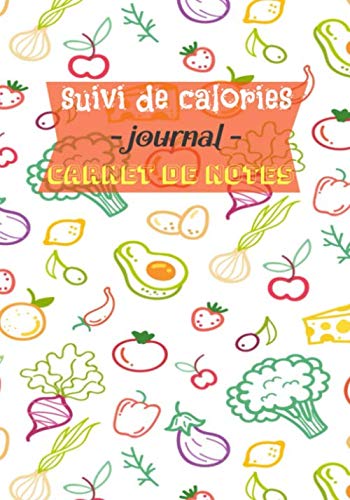 Beispielbild fr Suivi De Calories Journal Carnet De Notes: Mon Livre Alimentaire et d activit  remplir. zum Verkauf von Revaluation Books