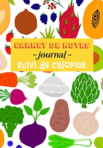 Beispielbild fr Carnet De Notes Journal Suivi De Calories: Mon Livre Alimentaire et d activit  remplir zum Verkauf von Revaluation Books