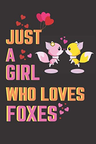 Stock image for Just a girl who loves foxes: Cute notebook / journal compostion for everyone ( boys, girls, kids ,adults ). for sale by Revaluation Books