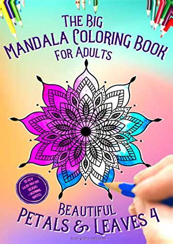 Stock image for The Big Mandala Coloring Book for Adults: Beautiful Petals & Leaves 4 - 50 new hand-drawn designs + inspiring quotes for sale by Revaluation Books