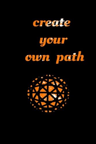 9781661220679: create your own path: Success Notebook: Create Your Own Future: Motivational Notebook, Journal, Diary, Scrapbook (121 Pages, Blank, 6 x 9) (Motivational Notebooks)